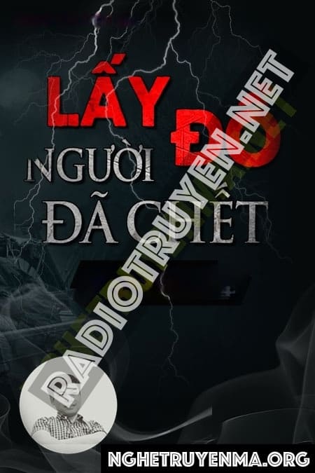 Lấy Đồ Người Đã C.hết