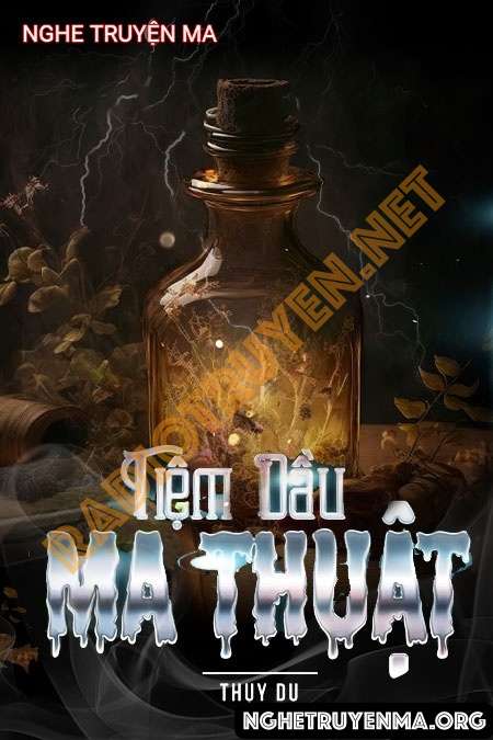 Tiệm Dầu Ma Thuật - Nguyễn Huy