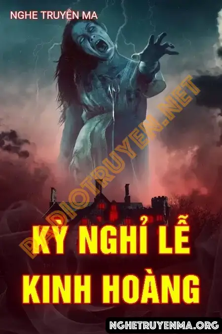 Kỳ Nghỉ Lễ Kinh Hoàng - Nguyễn Huy