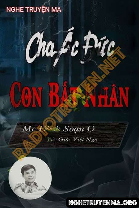 Cha Ác Đức Con Bất Nhân