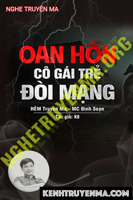 Oan Hồn Cô Gái Trẻ Đòi Mạng