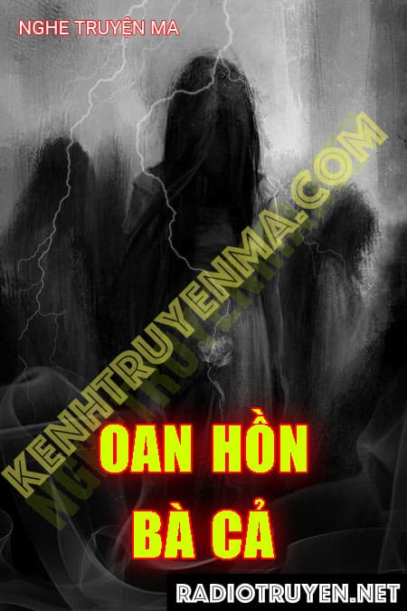 Oan Hồn Bà Cả - Tác Giả Băng Nhi - Giọng Đọc Trần Thy
