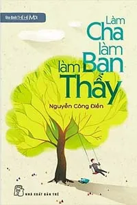 Làm Cha, Làm Bạn, Làm Thầy