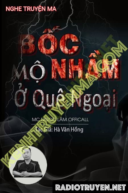 Bốc Nhầm Mộ Ở Quê Ngoại