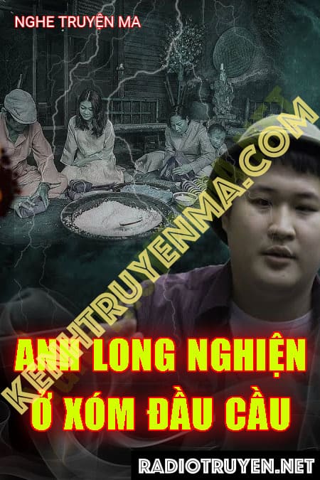 Anh Long Nghiện Ở Xóm Đầu Cầu