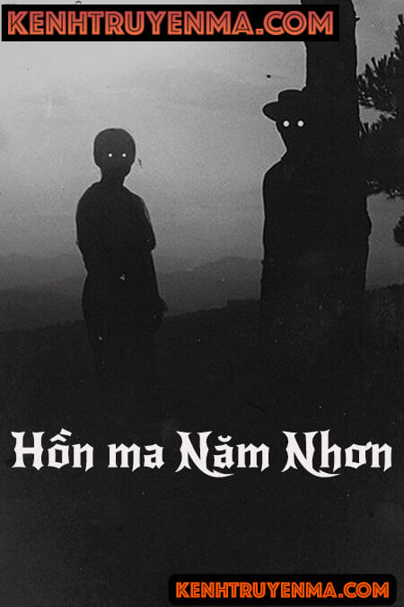 Hồn Ma Năm Nhơn - Truyện Ma