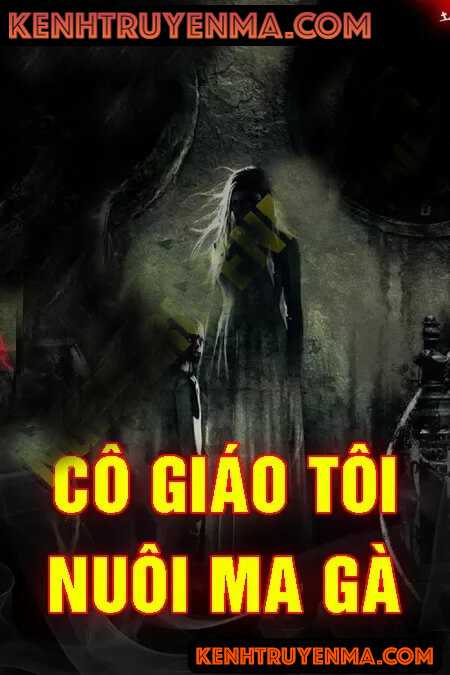 Cô Giáo Tôi Nuôi Ma Gà