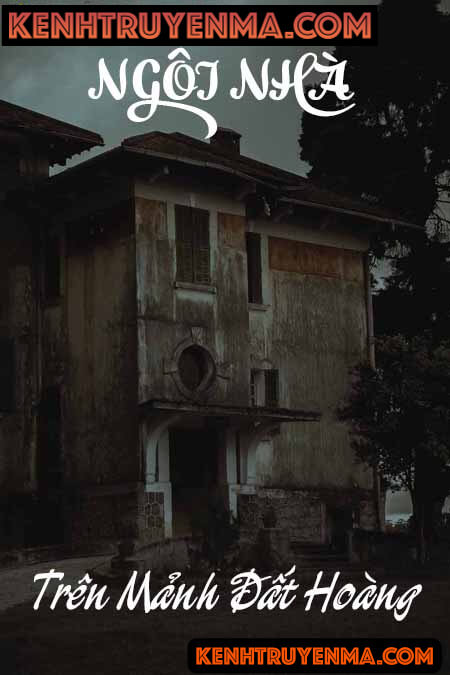 Ngôi Nhà Trên Mảnh Đất Hoang