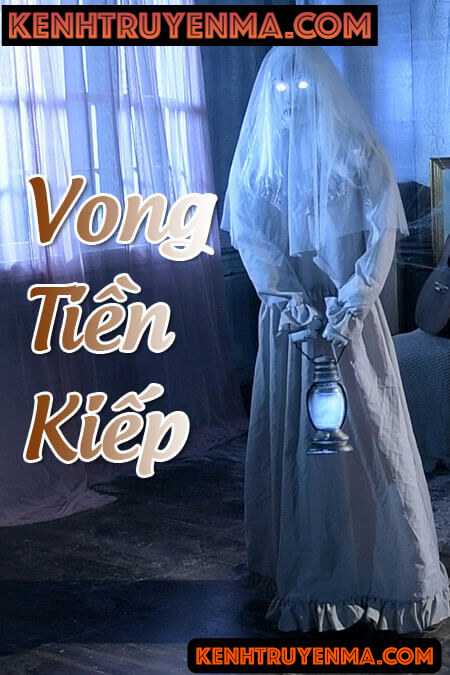 Vong Tiếp Kiếp - Truyện Ma