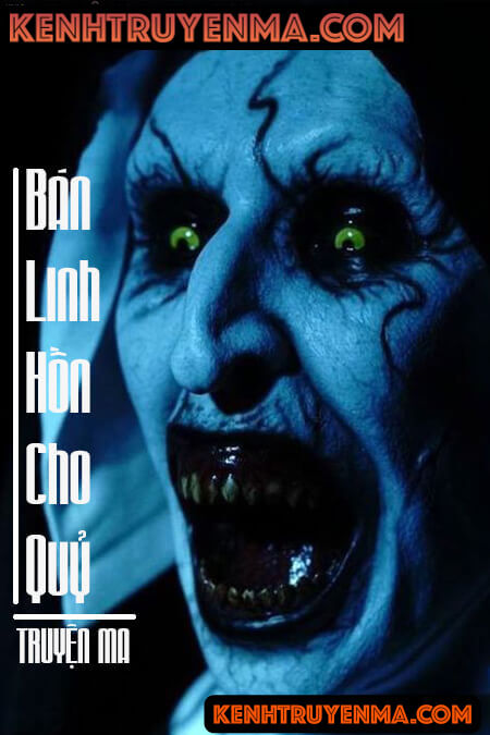 Bán Linh Hồn Cho Quỷ - Truyện Ma