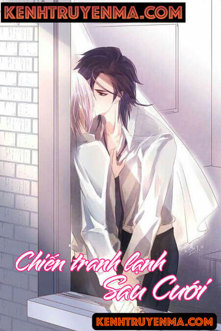 Chiến Tranh Lạnh Sau Cưới - Truyện Ngôn Tình