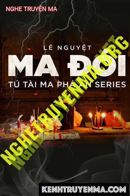 Ma Đói - Tác Giả Lê Nguyệt - Giọng Đọc Nguyễn Huy
