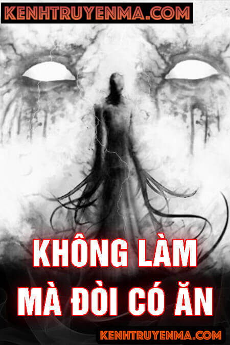 Không Làm Mà Đòi Có Ăn