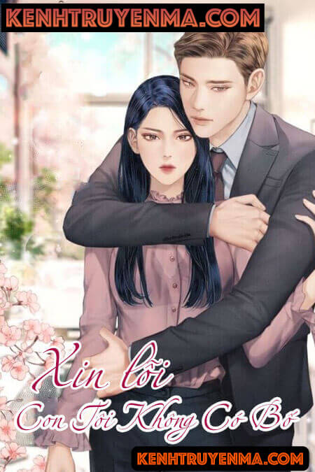 Xin Lỗi Con Tôi Không Có Bố