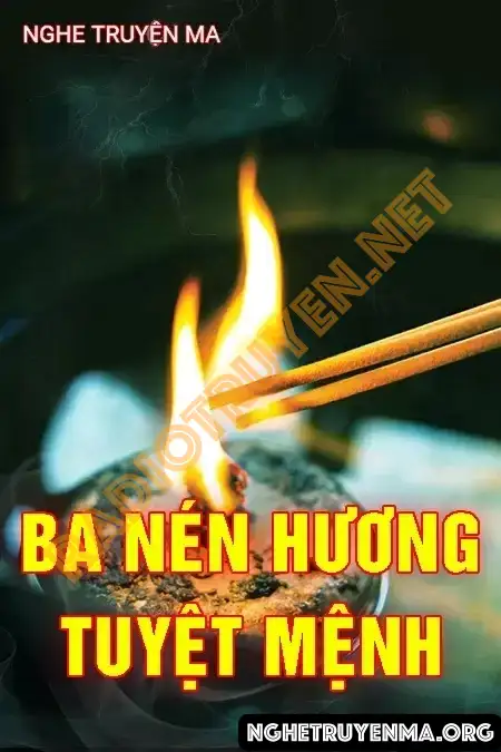 Ba Nén Hương Tuyệt Mệnh - Nguyễn Huy