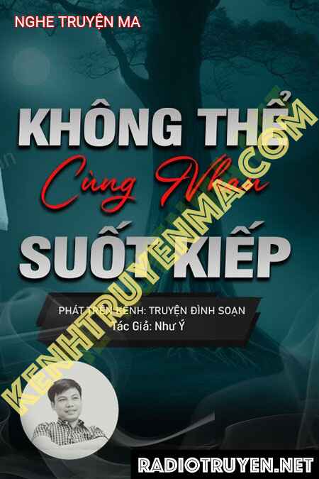 Không Thể Cùng Nhau Suốt Kiếp