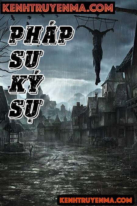 Pháp Sư Ký Sự - Truyện Ma