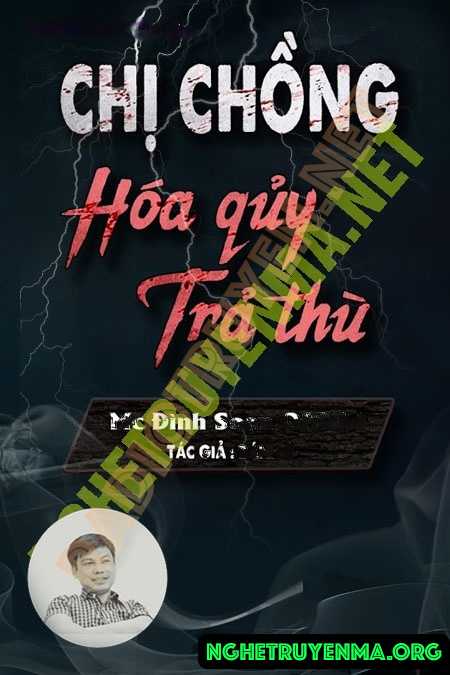 Chị Chồng Hóa Quỷ Trả Thù