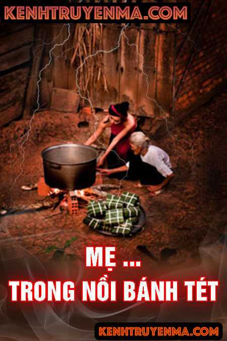 Mẹ Trong Nồi Bánh Tét
