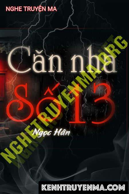 Căn Nhà Số 13 - Tác Giả Ngọc Hân - Giọng Đọc Trần Thy
