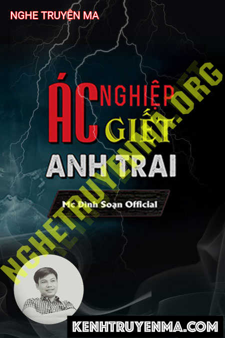 Ác Nghiệp G.iết Anh Trai