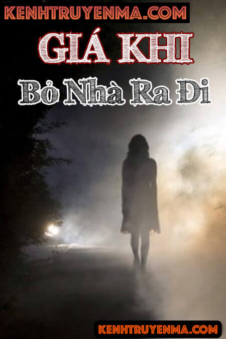 Giá Khi Bỏ Nhà Ra Đi