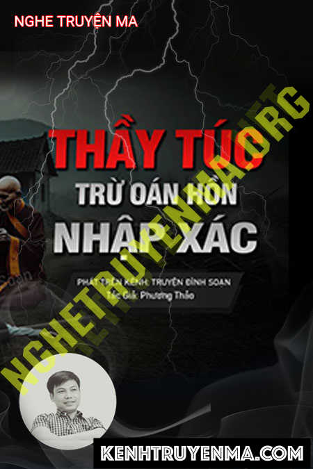 Thầy Túc Trừ Oan Hồn Nhập X.ác