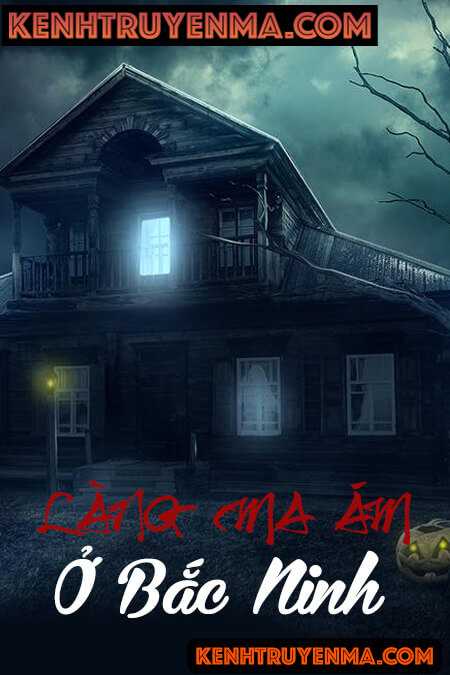 Làng Ma Ám Ở Bắc Ninh