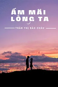 Ấm Mãi Lòng Ta