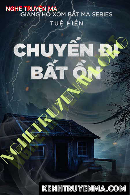 Chuyến Đi Bất Ổn - Tác Giả Tuệ Hiền - Giọng Đọc Nguyễn Huy
