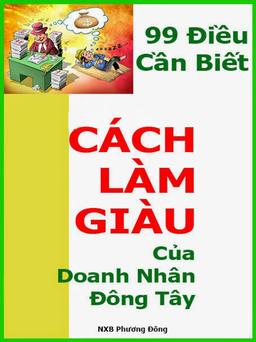 99 Điều Cần Biết Cách Làm Giàu Của Doanh Nhân Đông Tây