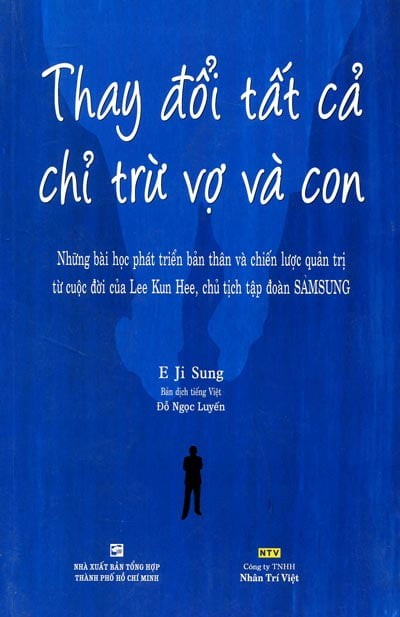 Thay Đổi Tất Cả Chỉ Trừ Vợ Và Con