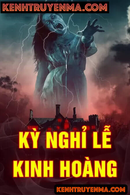 Kỳ Nghỉ Lễ Kinh Hoàng