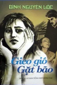 Gieo Gió Gặt Bão - Bình Nguyên Lộc