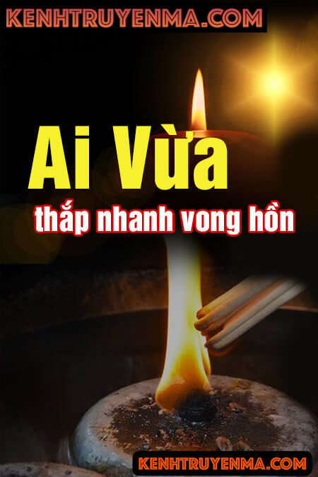 Ai Vừa Thắp Nhang Vong Hồn