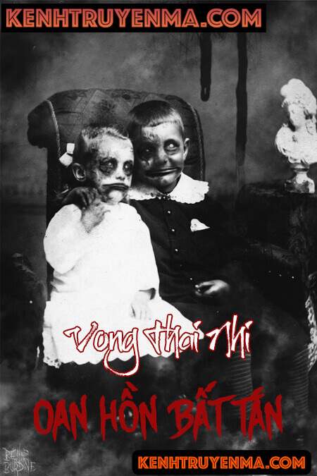 Vong Thai Nhi Oan Hồn Bất Tán