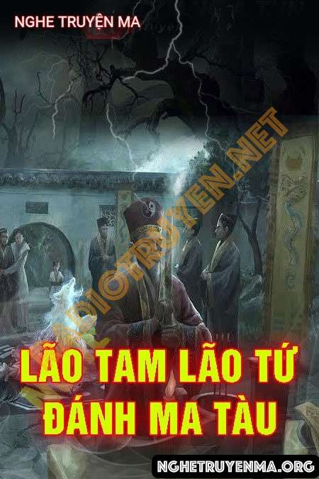 Lão Tam Lão Tứ Đại Chiến Ma Tàu