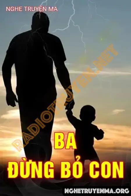 Ba Đừng Bỏ Con - MC Lam Phương