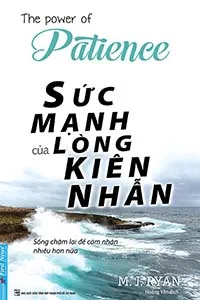 Sức Mạnh Của Lòng Kiên Nhẫn