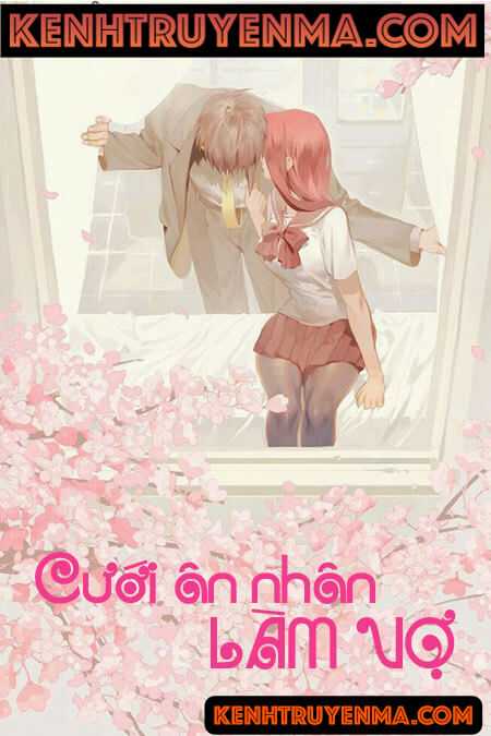 Cưới Ân Nhân Làm Vợ - Truyện Ngôn Tình