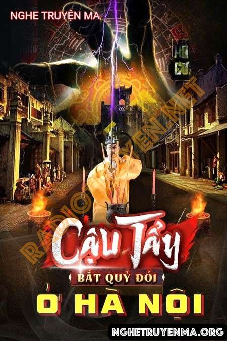 Cậu Tẩy Bắt Quỷ Đói Ở Hà Nội - Quàng A Tũn