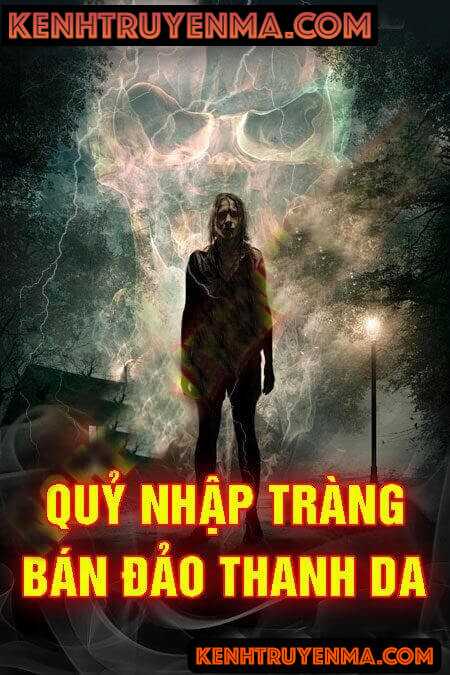 Quỷ Nhập Tràng Bán Đảo Thanh Đa