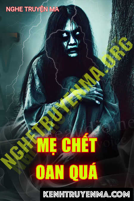 Mẹ C.hết Oan Quá
