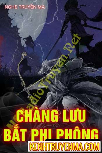 Chàng Lưu Bắt Phi Phông