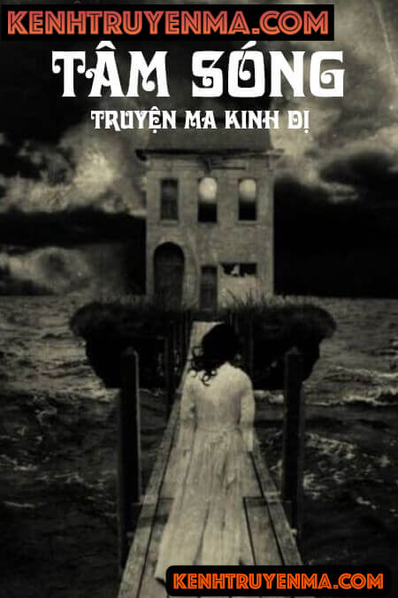 Tâm Sóng - Truyện Ma