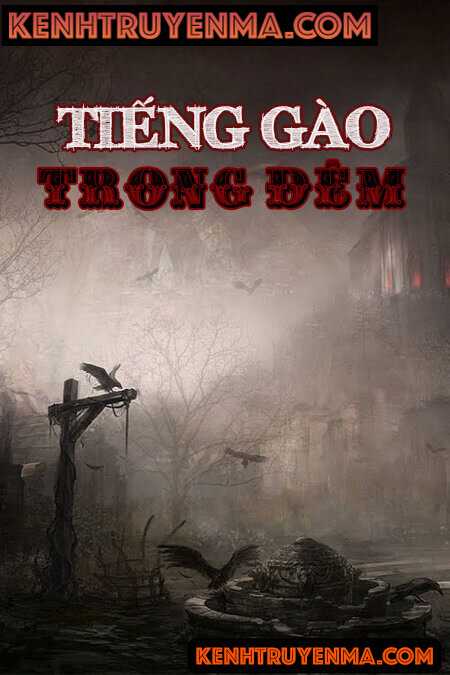 Tuyển tập truyện ma - Tiếng Gào Trong Đêm