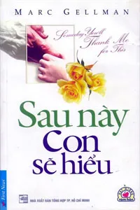 Sau Này Con Sẽ Hiểu
