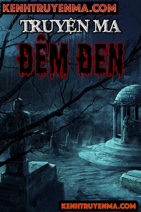 Truyện Ma Đêm Đen