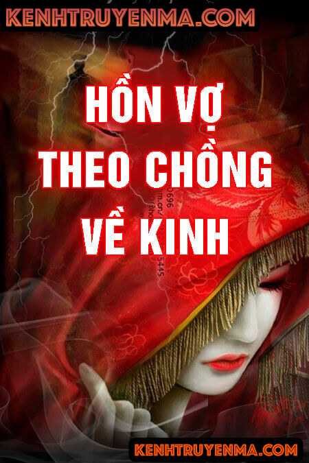 Hồn Vợ Theo Chồng Về Kinh