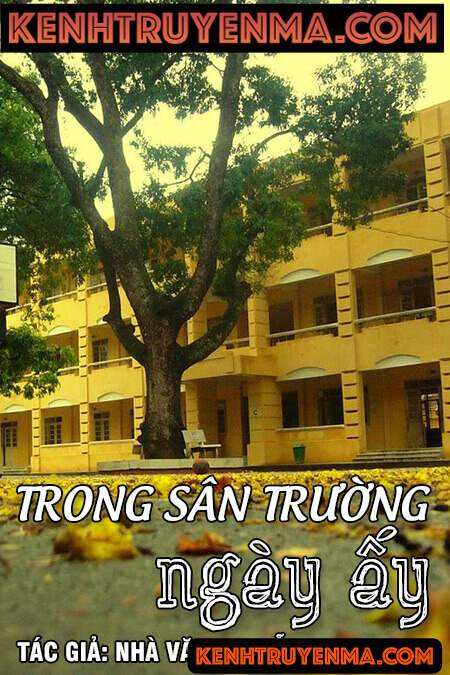 Trong sân trường ngày ấy - Nguyễn Ngọc Ngạn